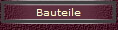 Bauteile